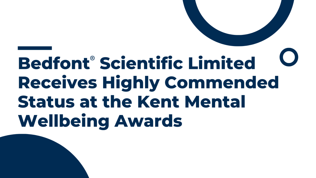Bedfont® Scientific Limited Receives Highly Commended Status at the Kent Mental Wellbeing Awards