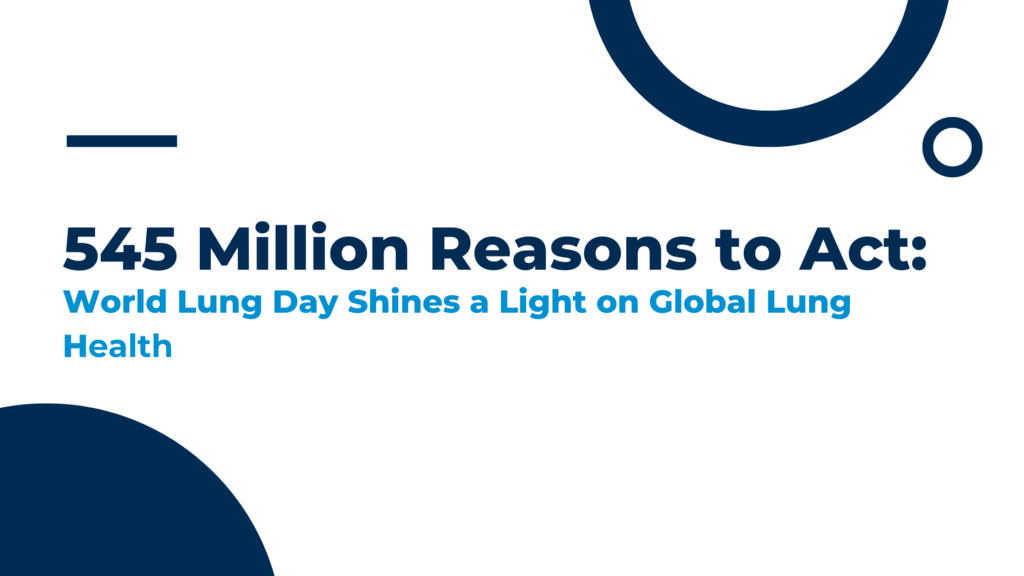 545 Million Reasons to Act: World Lung Day Shines a Light on Global Lung Health