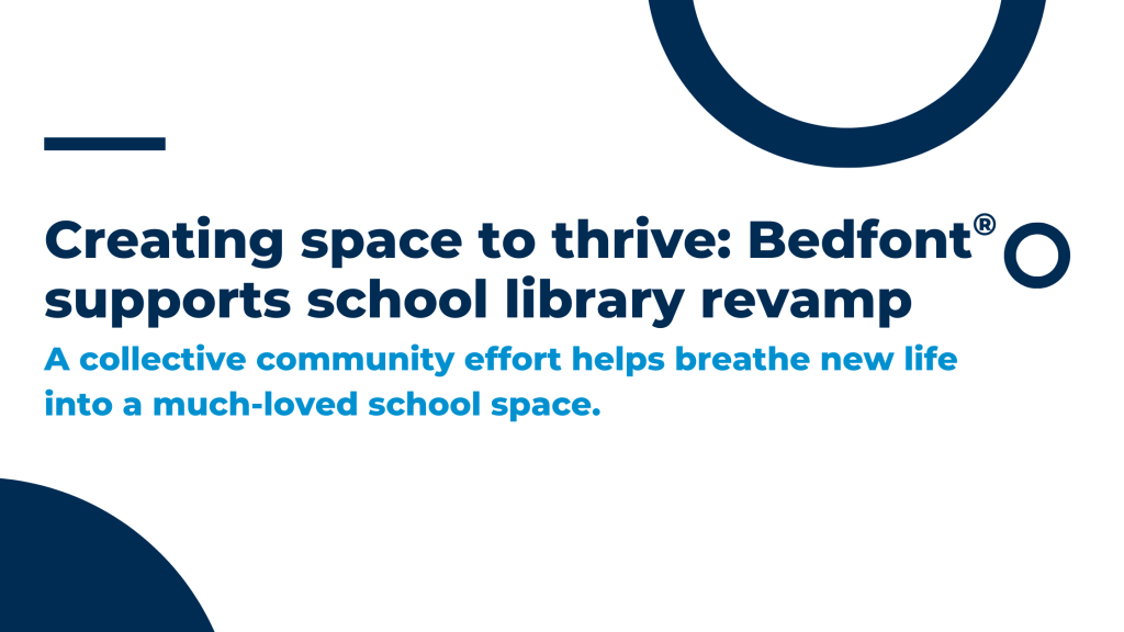 Creating space to thrive: Bedfont® supports school library revamp